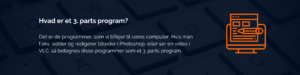 Programmer som ikke allerede er på din computer. 